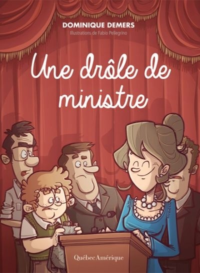 Une drôle de ministre #04 N. éd. - DOMINIQUE DEMERS - FABIO PELLEGRINO