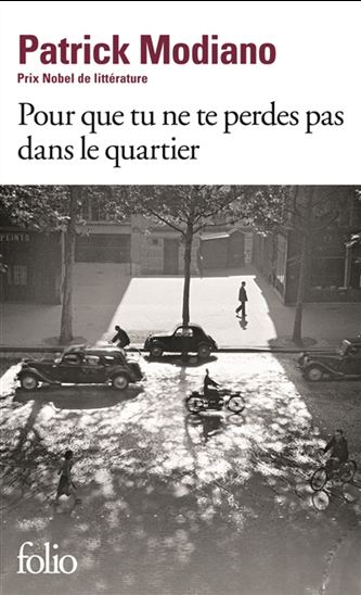 Pour que tu ne te perdes pas dans le quartier - PATRICK MODIANO