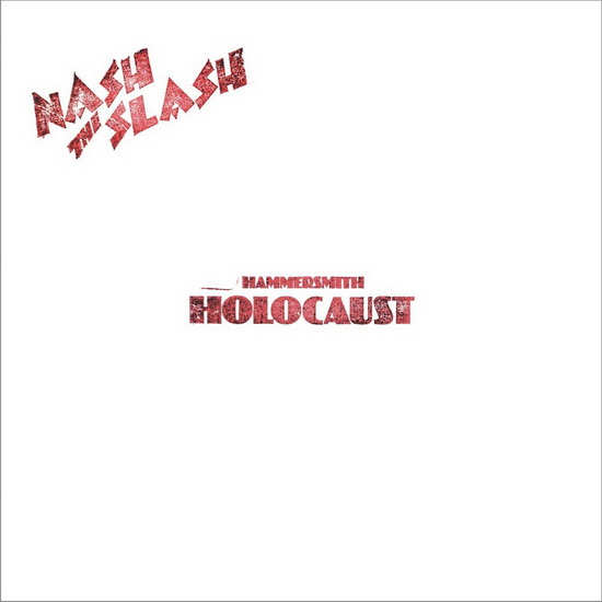 Hammersmith Holocaust (Vinyl) - NASH THE SLASH