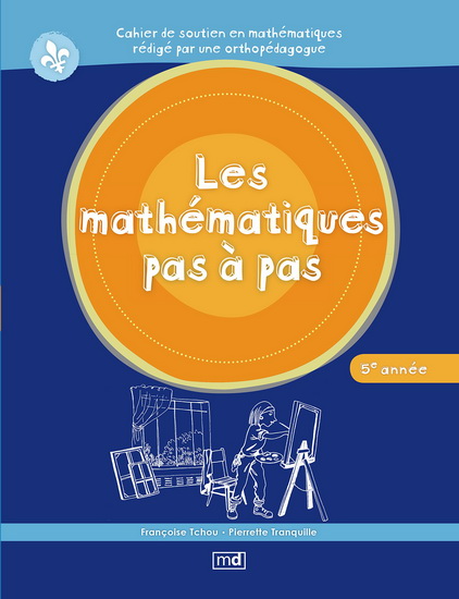 Les Mathématiques pas à pas, 5e année - FRANÇOISE TCHOU - PIERRETTE TRANQUILLE