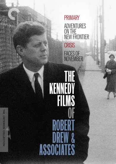 The Kennedy Films of Robert Drew & Associates (Primary / Adventures on the New Frontier / Crisis / Faces of November) - DIVERS