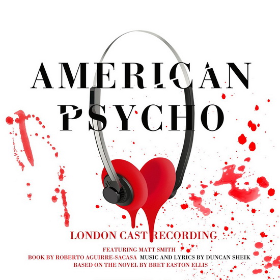American Psycho: Original London Cast Recording - SHEIK DUNCAN