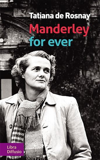 Manderley for ever - TATIANA DE ROSNAY