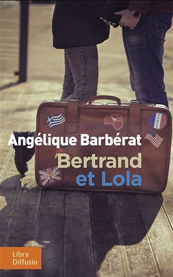 Bertrand et Lola - ANGÉLIQUE BARBÉRAT