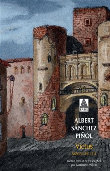 Victus : Barcelone 1714 - ALBERT SÁNCHEZ PINOL