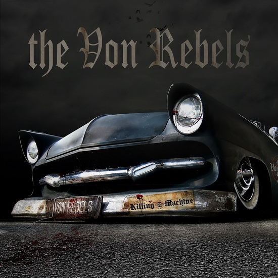 Killing Machine - VON REBELS (THE)