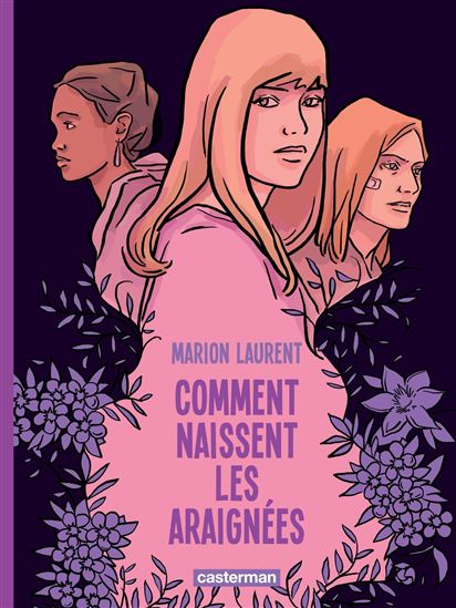 Comment naissent les araignées - MARION LAURENT