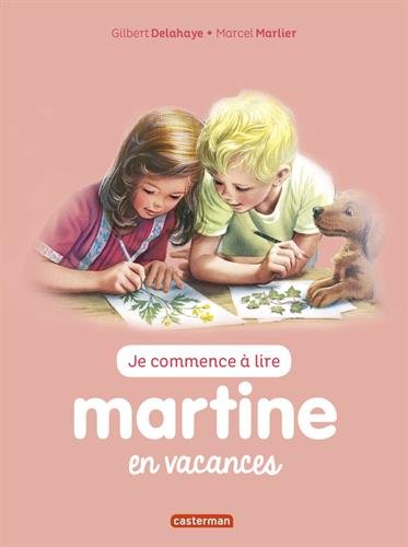 Martine en vacances #45 N. éd. - GILBERT DELAHAYE - MARCEL MARLIER