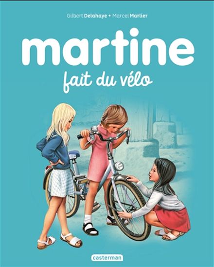 Martine fait du vélo N. éd. - GILBERT DELAHAYE - MARCEL MARLIER