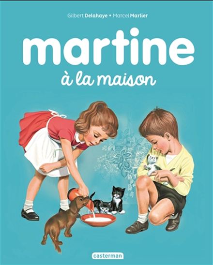 Martine à la maison N. éd. - GILBERT DELAHAYE - MARCEL MARLIER