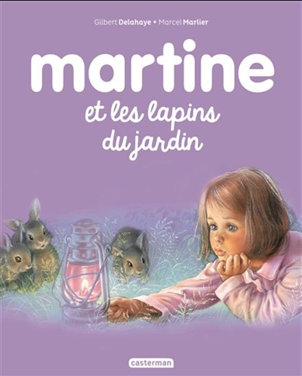 Martine et les lapins du jardin N. éd. - GILBERT DELAHAYE - MARCEL MARLIER