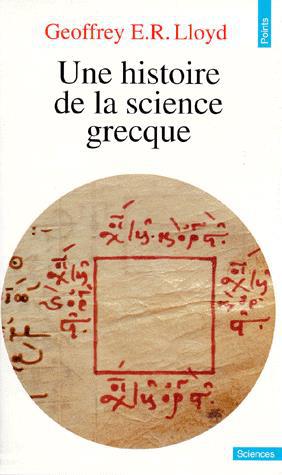 Une Hist. de la science grecque - LLOYD G E R