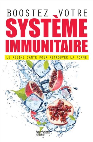 Boostez votre système immunitaire : le régime santé pour retrouver la forme - SONDRA BARRETT - ELSON HAAS