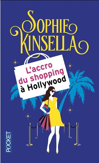 L'Accro du shopping à Hollywood - SOPHIE KINSELLA