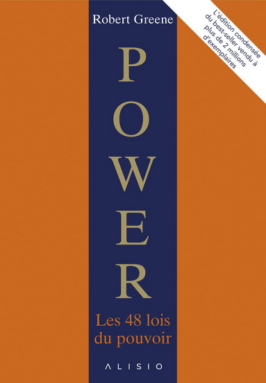 Power : les 48 lois du pouvoir - ROBERT GREENE