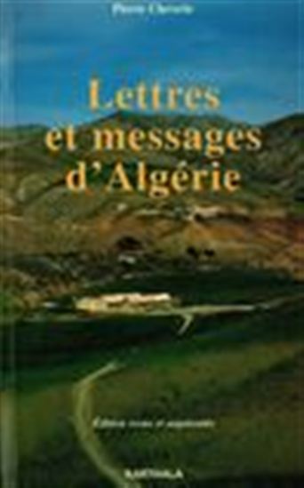 Lettres et messages d&#39;Algérie - PIERRE CLAVERIE