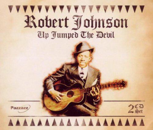 Up Jumped The Devil - ROBERT JOHNSON