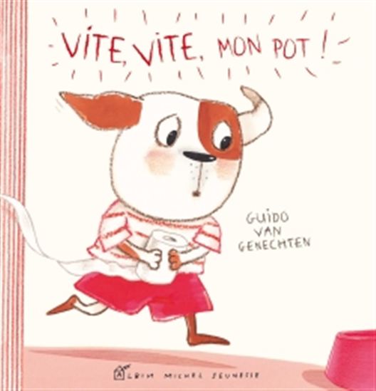 GUIDO VAN GENECHTEN - Vite, vite, mon pot ! - Albums illustrés - LIVRES ...
