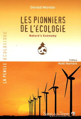 Les Pionniers de l&#39;écologie : nature&#39;s economy N. éd. - DONALD WORSTER