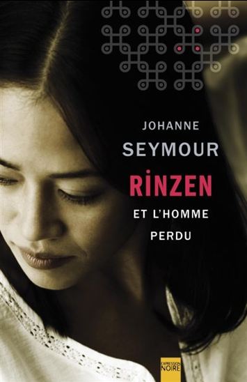 Rinzen et l&#39;homme perdu - JOHANNE SEYMOUR