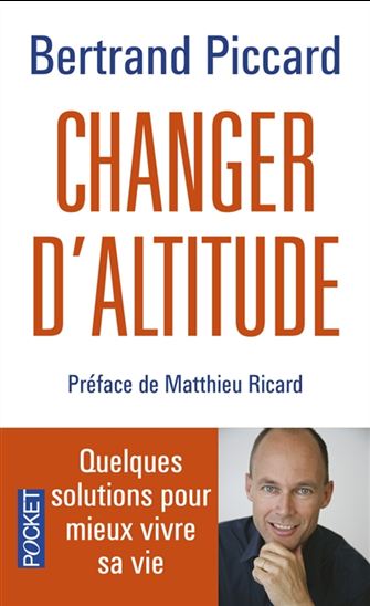 Changer d&#39;altitude - BERTRAND PICCARD
