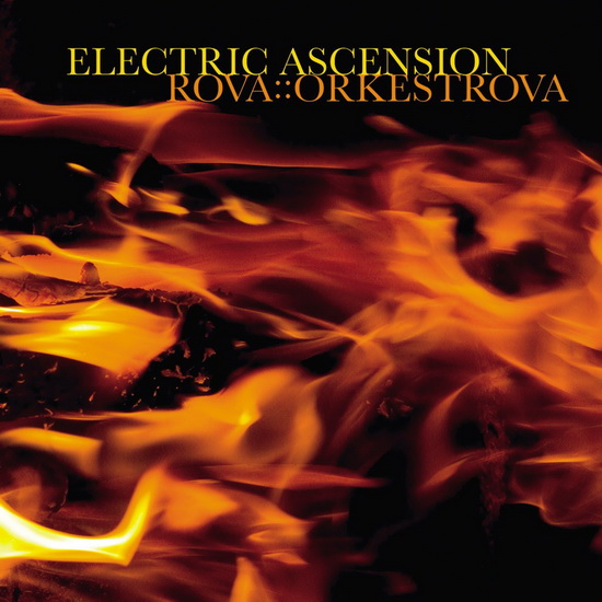 Electric Ascension - ROVA ORKESTRA