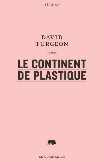 Le Continent de plastique - DAVID TURGEON