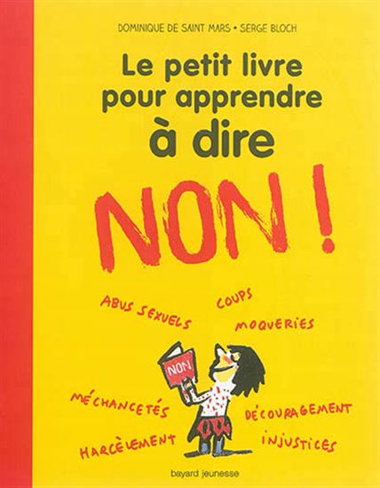 Le Petit livre pour apprendre à dire non N. éd. - DOMINIQUE DE SAINT-MARS - SERGE BLOCH