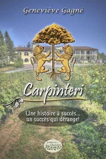 Carpinteri : une histoire à succès... un succès qui dérange ! - GENEVIÈVE GAGNÉ