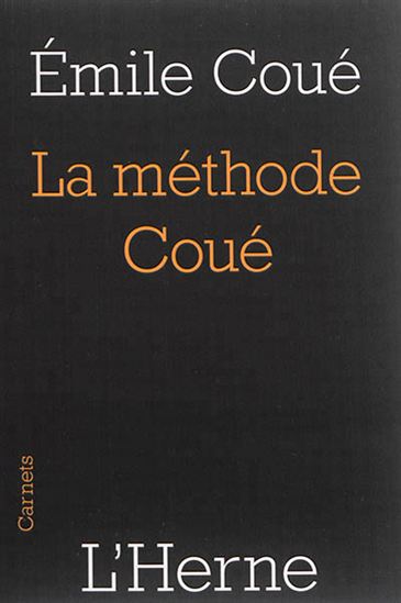 Emile Coue La Methode Coue La Maitrise De Soi Meme Par L 39 Autosuggestion Consciente Croissance Personnelle Livres Renaud Bray Com Livres Cadeaux Jeux