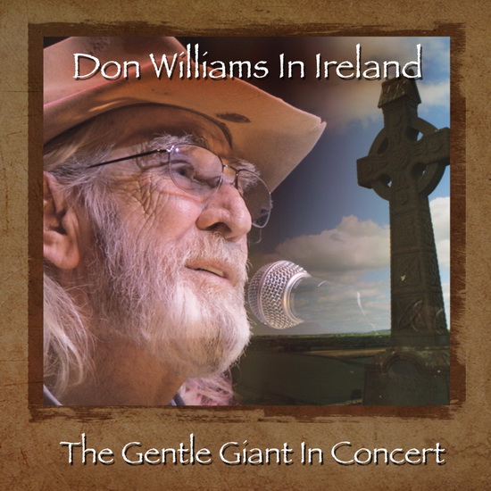 Don Williams In Ireland - The Gentle Giant In Concert - DON WILLIAMS