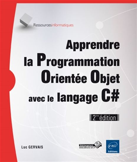 Apprendre la programmation orientée objet avec le langage C# 2e éd. - LUC GERVAIS