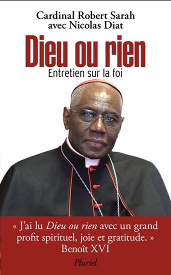 Dieu ou rien : entretien sur la foi - ROBERT SARAH - NICOLAS DIAT