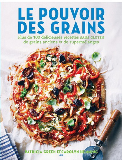 Le Pouvoir des grains - PATRICIA GREEN - CAROLYN HEMMING