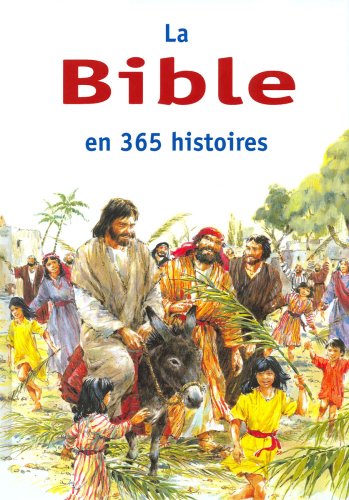 La Bible en 365 histoires - MARY BATCHELOR - JOHN HAYSOM