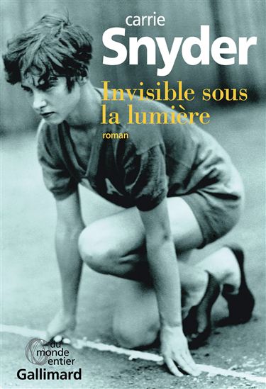 Invisible sous la lumière - CARRIE SNYDER