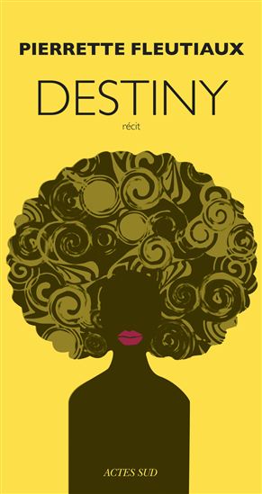 Destiny - PIERRETTE FLEUTIAUX