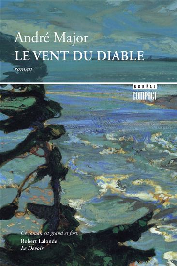 Le Vent du diable - ANDRE MAJOR