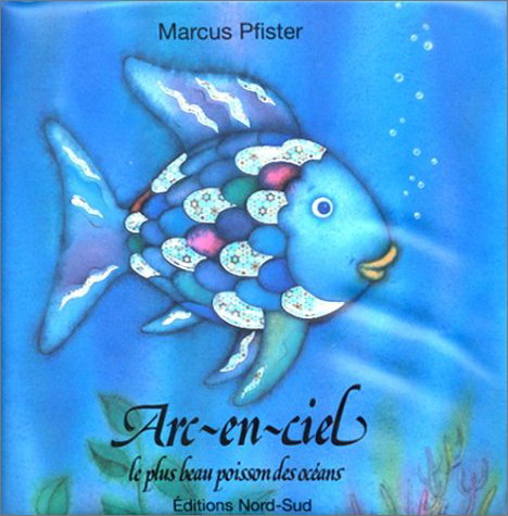 Marcus Pfister Arc En Ciel Le Plus Beau Poisson Des Livres Pour Bebe Livres Renaud Bray Com Livres Cadeaux Jeux