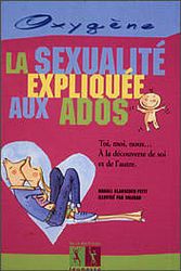 La Sexualité expliquée aux ados - CLAUSENER-P & AL