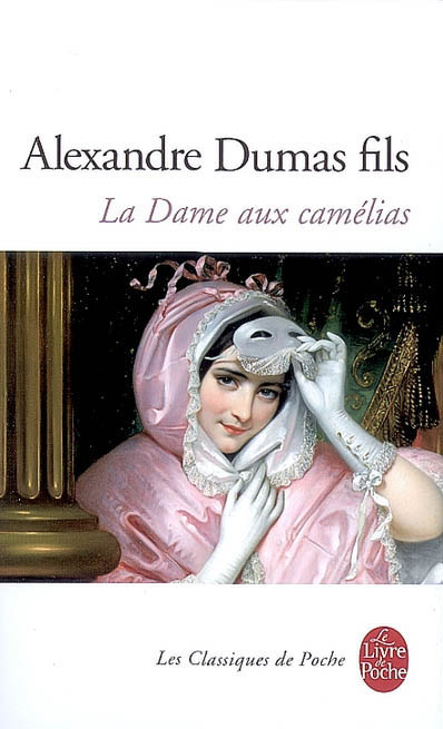 La Dame aux camélias - ALEXANDRE DUMAS