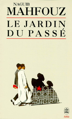 Le Jardin du passé - NAGUIB MAHFOUZ