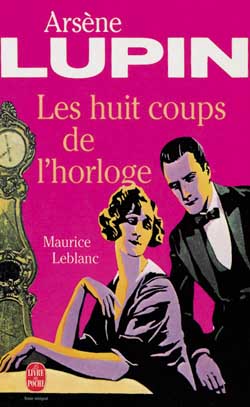 Huit coups de l&#39;horloge - MAURICE LEBLANC