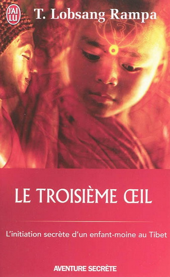 Le Troisième oeil - TUESDAY LOBSANG RAMPA