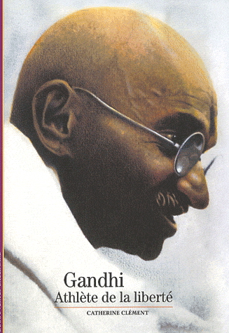 Gandhi athlète de la liberté - C CLEMENT