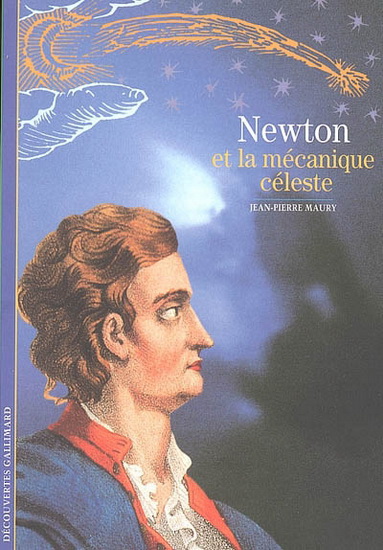 Newton et la mécanique céleste - JEAN-P MAURY