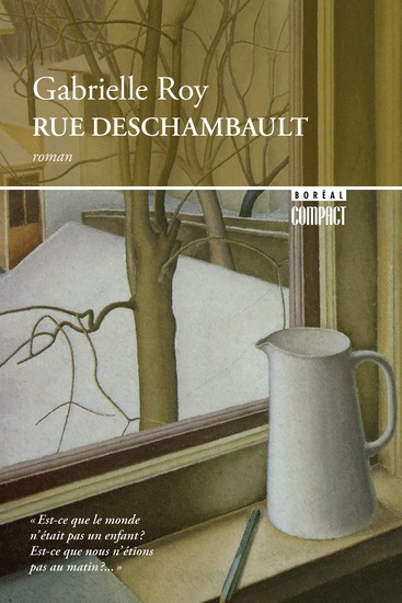 Rue Deschambault - GABRIELLE ROY