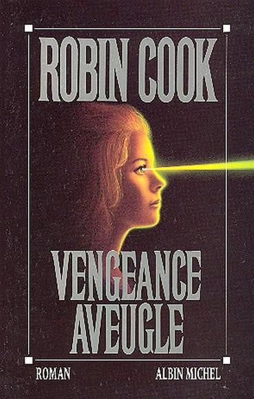 Vengeance aveugle - ROBIN COOK