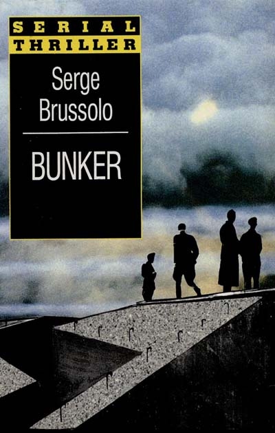 Bunker - SERGE BRUSSOLO