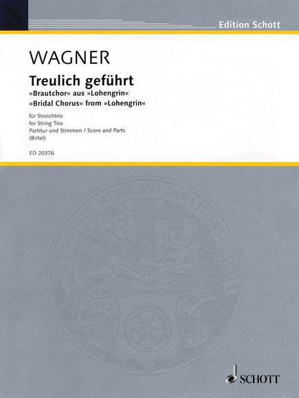 Treulich Geführt (Bridal Chorus From &#39;Lohengrin&#39;) Violon, Alto & Violoncelle - RICHARD WAGNER